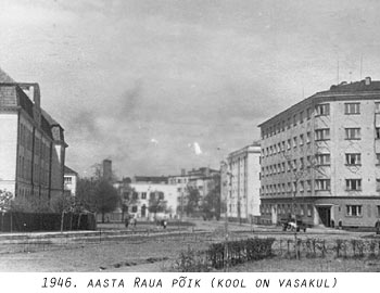 Raua põik aastal 1946 (koolimaja vasakul).